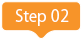 Step 02