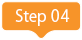 Step 04